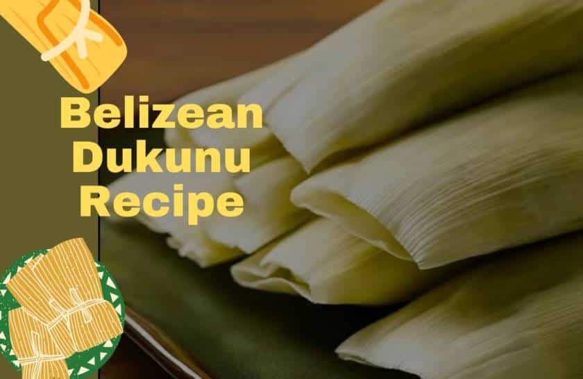 Belizean Dukunu Recipe